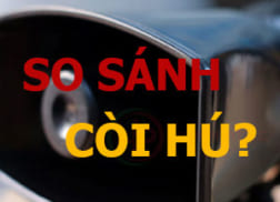 so-sanh-cac-loai-coi-hu-bao-dong-220v-pho-bien-tren-thi-truong